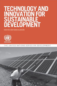 Title: Technology and Innovation for Sustainable Development, Author: Rob Vos