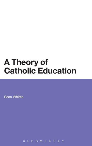 A Theory of Catholic Education