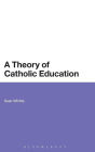 A Theory of Catholic Education