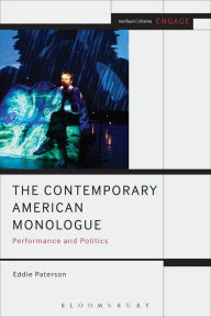 Title: The Contemporary American Monologue: Performance and Politics, Author: Eddie Paterson