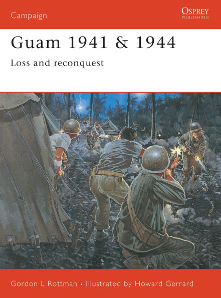 Guam 1941 & 1944: Loss and Reconquest