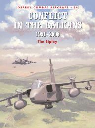 Title: Conflict in the Balkans 1991-2000, Author: Tim Ripley