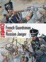 French Guardsman vs Russian Jaeger: 1812-14