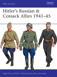 Title: Hitler's Russian & Cossack Allies 1941-45, Author: Nigel Thomas