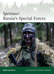 Title: Spetsnaz: Russia's Special Forces, Author: Mark Galeotti