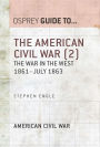 The American Civil War (2): The war in the West 1861-July 1863