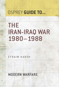 Title: The Iran-Iraq War 1980-1988, Author: Efraim Karsh