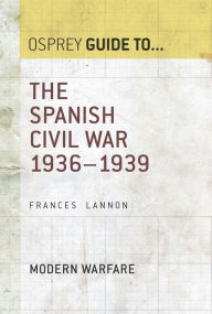 Title: The Spanish Civil War: 1936-1939, Author: Frances Lannon