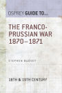 The Franco-Prussian War 1870-1871