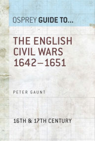 Title: The English Civil Wars 1642-1651, Author: Peter Gaunt