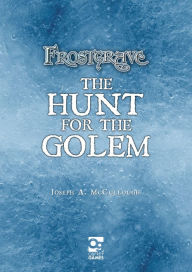 Title: Frostgrave: Hunt for the Golem, Author: Joseph A. McCullough