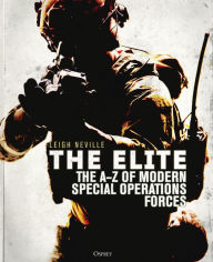 Free download pdf ebooks The Elite: The A-Z of Modern Special Operations Forces in English PDB iBook ePub by Leigh Neville 9781472824295