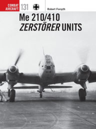Free ebooks downloads pdf Me 210/410 Zerstörer Units PDB MOBI by Robert Forsyth, Jim Laurier English version 9781472829108