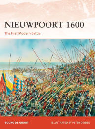 Free books download doc Nieuwpoort 1600: The First Modern Battle 9781472830814 CHM DJVU by Bouko de Groot, Peter Dennis (English literature)