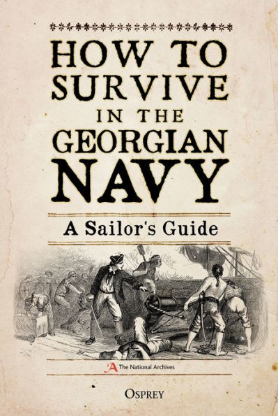 How to Survive in the Georgian Navy: A Sailor's Guide