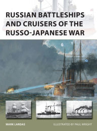 Full book downloads Russian Battleships and Cruisers of the Russo-Japanese War CHM RTF by Mark Lardas, Paul Wright (English literature)