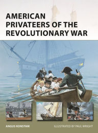 Download ebooks free American Privateers of the Revolutionary War (English Edition) by Angus Konstam, Paul Wright CHM DJVU MOBI