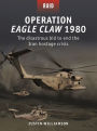 Operation Eagle Claw 1980: The disastrous bid to end the Iran hostage crisis