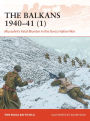 The Balkans 1940-41 (1): Mussolini's Fatal Blunder in the Greco-Italian War