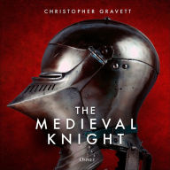 Title: The Medieval Knight, Author: Christopher Gravett