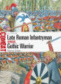 Late Roman Infantryman vs Gothic Warrior: AD 376-82