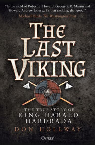 Title: The Last Viking: The True Story of King Harald Hardrada, Author: Don Hollway