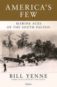 Title: America's Few: Marine Aces of the South Pacific, Author: Bill Yenne