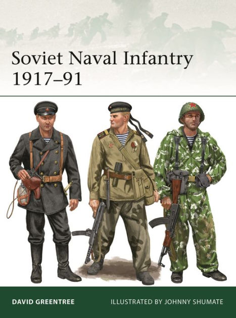 Soviet Naval Infantry 1917-91 by David Greentree, Johnny Shumate