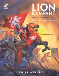 Title: Lion Rampant: Second Edition: Medieval Wargaming Rules, Author: Daniel Mersey