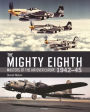 The Mighty Eighth: Masters of the Air over Europe 1942-45