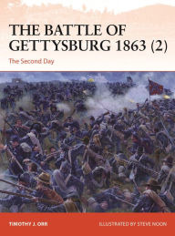 Title: The Battle of Gettysburg 1863 (2): The Second Day, Author: Timothy Orr