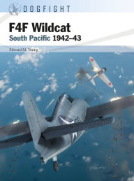 Title: F4F Wildcat: South Pacific 1942-43, Author: Edward M. Young