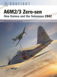 Title: A6M2/3 Zero-sen: New Guinea and the Solomons 1942, Author: Michael John Claringbould