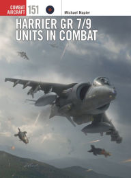 Title: Harrier GR 7/9 Units in Combat, Author: Michael Napier