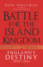 Battle for the Island Kingdom: England's Destiny 1000-1066