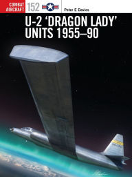 Title: U-2 'Dragon Lady' Units 1955-90, Author: Peter E. Davies