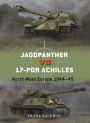 Jagdpanther vs 17-pdr Achilles: North-West Europe 1944-45