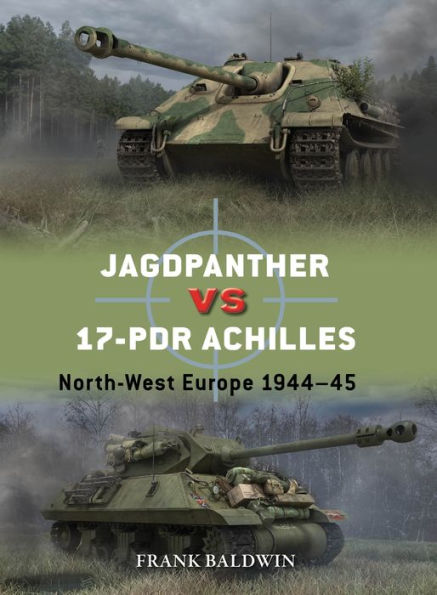 Jagdpanther vs 17-pdr Achilles: North-West Europe 1944-45