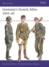 Title: Germany's French Allies 1941-45, Author: Massimiliano Afiero