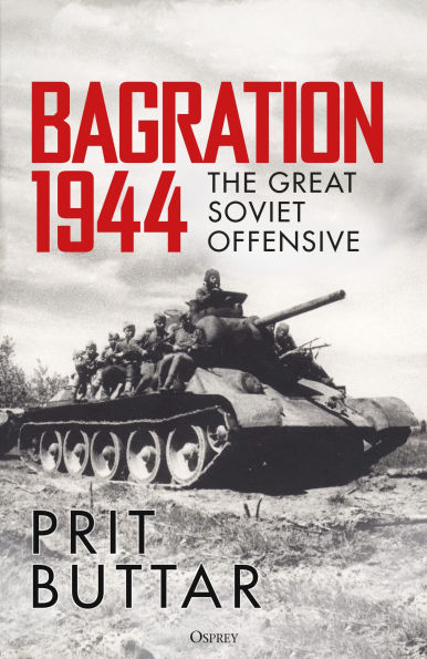 Bagration 1944: The Great Soviet Offensive