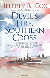 Devil's Fire, Southern Cross: The Conclusion of the Guadalcanal-Solomons Campaign, October 1943-February 1944