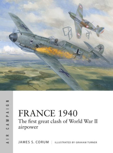 France 1940: The first great clash of World War II airpower