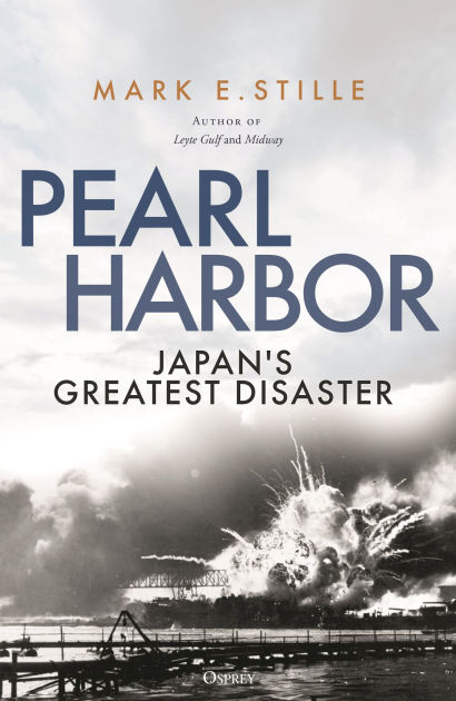 Pearl Harbor: Japan's Greatest Disaster by Mark Stille, Hardcover