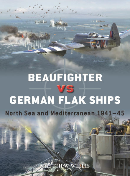 Beaufighter vs German Flak Ships: North Sea and Mediterranean 1941-45