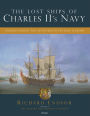 The Lost Ships of Charles II's Navy: Understanding the Seventeenth-Century Warship