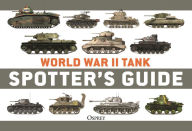 Title: World War II Tank Spotter's Guide, Author: Chris McNab