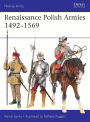 Renaissance Polish Armies 1492-1569