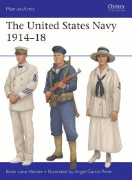 Title: The United States Navy 1914-18, Author: Brian Lane Herder