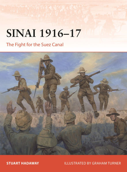 Sinai 1916-17: The Fight for the Suez Canal