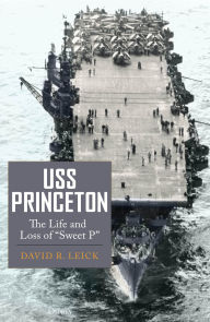 Title: USS Princeton: The Life and Loss of 